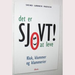 Det er sjovt at leve