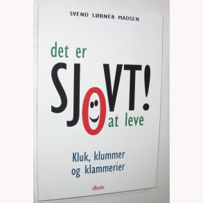 Det er sjovt at leve
