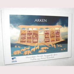 Arken - hvordan Noa byggede den