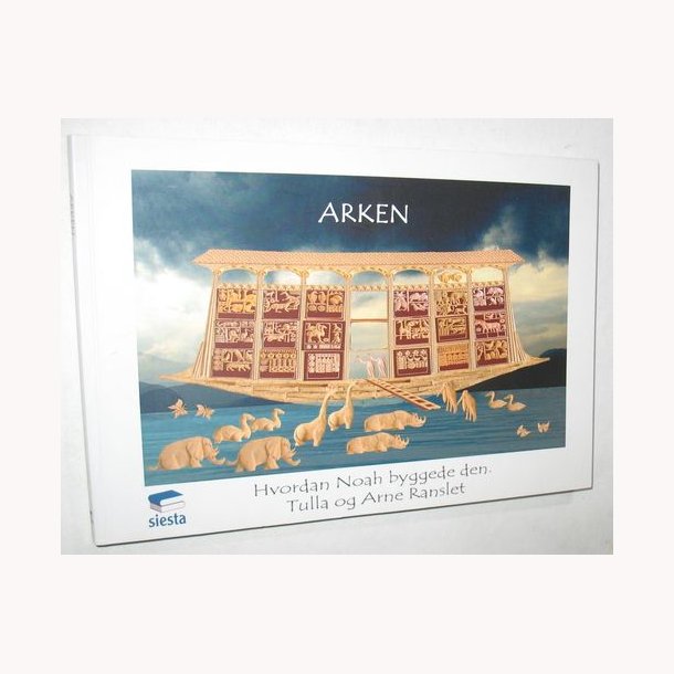 Arken - hvordan Noa byggede den