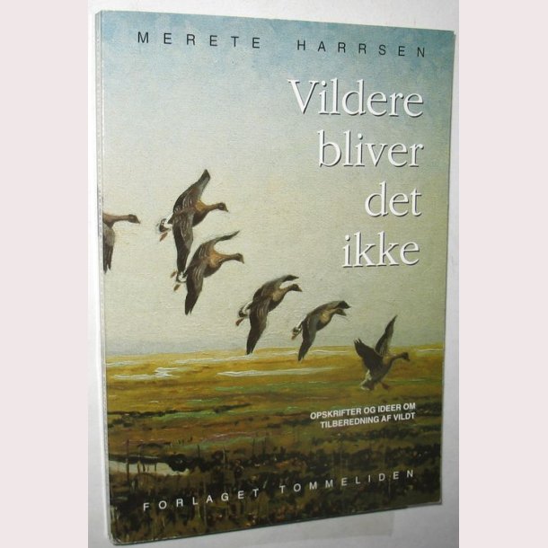 Vildere bliver det ikke