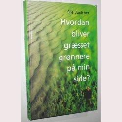 Hvordan bliver grsset grnnere p min side?