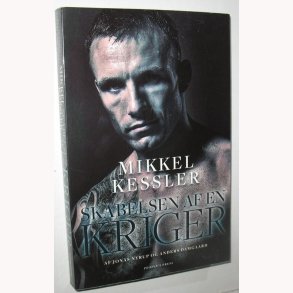 Mikkel Kessler - Skabelsen af en kriger