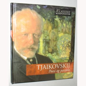 Tjaikovskij - Poesi og passion