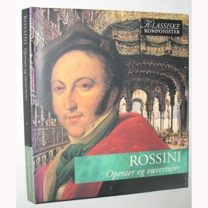 Rossini - Operaer og ouverturer