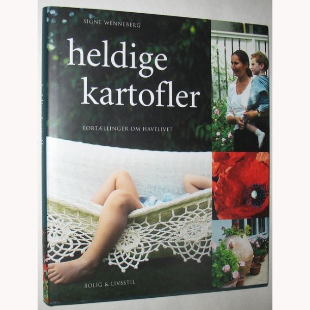 Heldige kartofler - fortllinger om havelivet