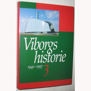 Viborgs Historie Bind 3 - 1940-1997