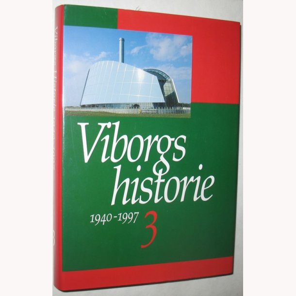 Viborgs Historie Bind 3 - 1940-1997