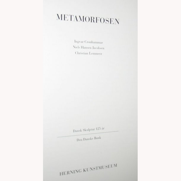 Metamorfosen - Dansk skulptur 125 r