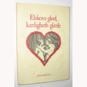 Elskovs gld, krlighedens glder