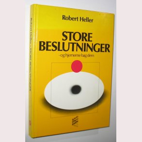 Store beslutninger og hjernerne bag dem