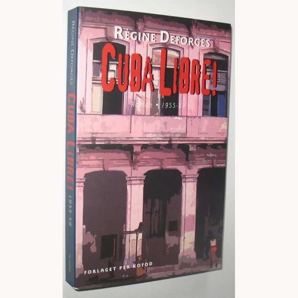 Cuba Libre! 1955-59: Rgine Deforges