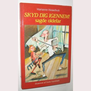 Skyd dig igennem sagde oldefar