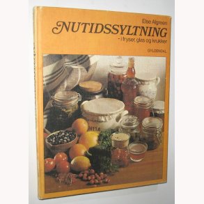 Nutidssyltning i fryser, glas og krukker