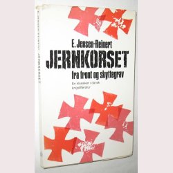 Jernkorset fra front og skyttegrav - signeret