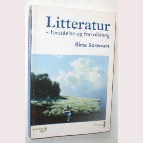 Litteratur - forstelse og fortolkning