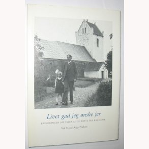 Livet gad jeg nske jer