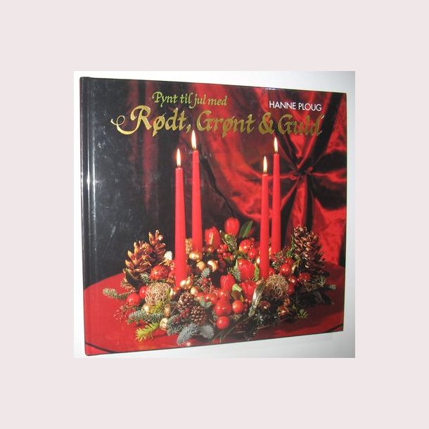Pynt til jul med Rdt, Grnt &amp; Guld
