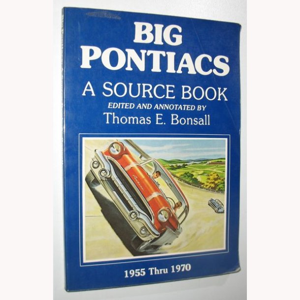 Big Pontiacs - 1955 Thru 1970
