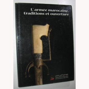 L'Armée marocaine, traditions et ouverture