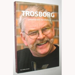 Trosborg - plsemanden fra Silkeborg