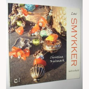 Lav smykker helt enkelt: Christina Kjelsmark