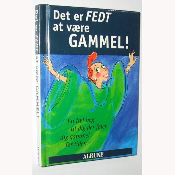 Det er fedt at vre gammel
