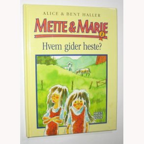 Mette & Marie - Hvem gider heste?