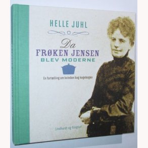 Da Frken Jensen blev moderne: Helle Juhl
