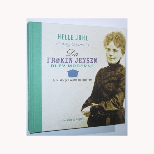 Da Frken Jensen blev moderne: Helle Juhl