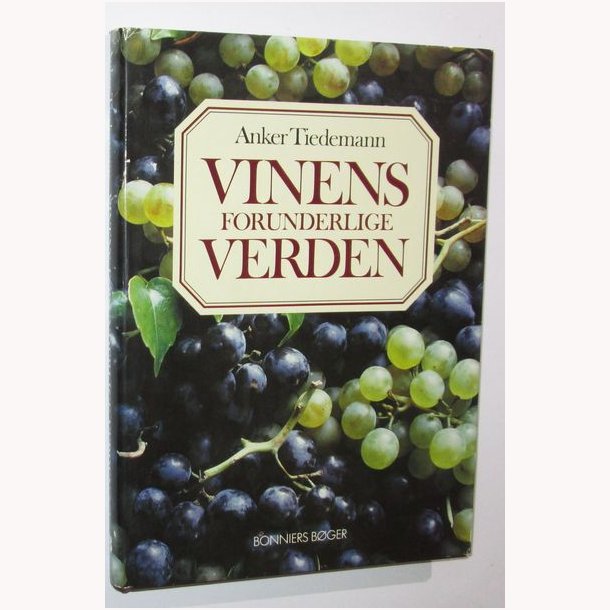 Vinens forunderlige verden: Anker Tiedemann