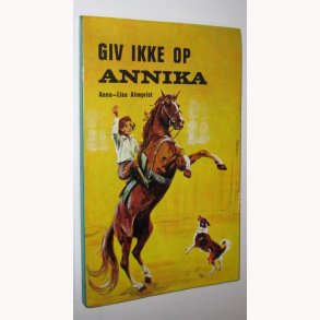 Giv ikke op Annika