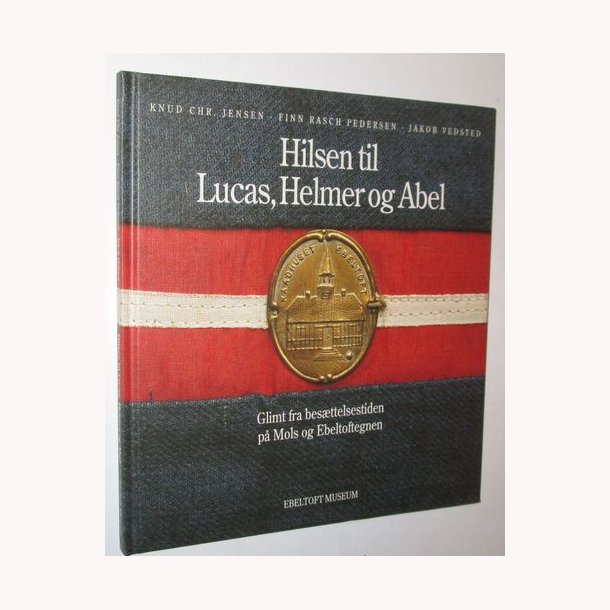 Hilsen til Lucas, Helmer og Abel