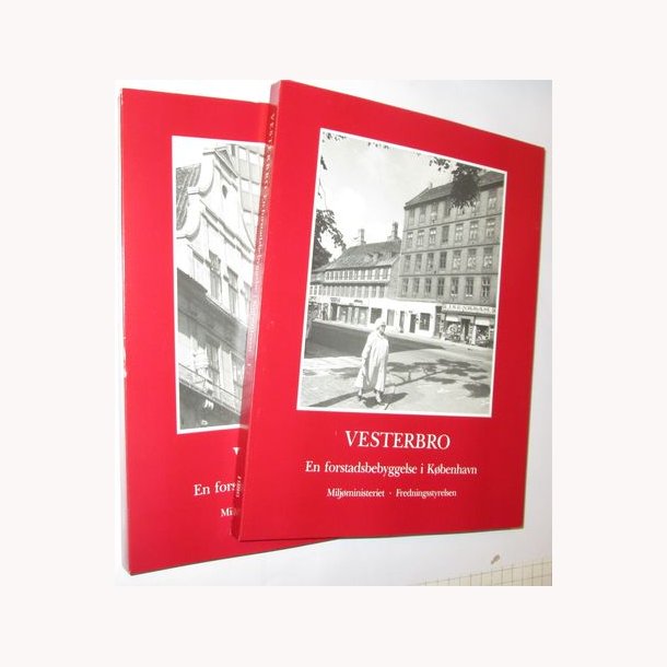 Vesterbro - en forstadsbebyggelse i Kbenhavn Bind 1-2