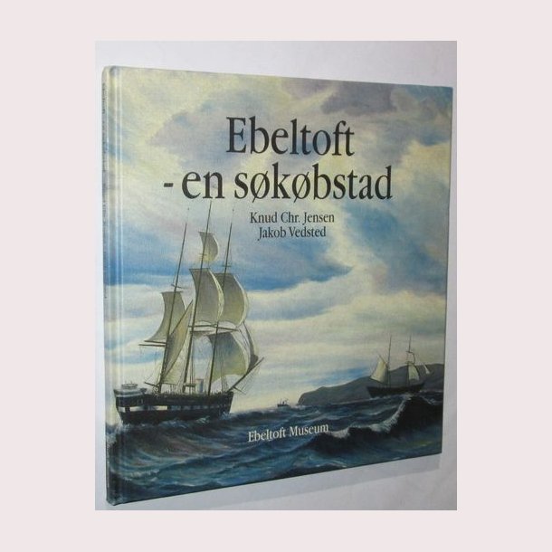 Ebeltoft - en skbstad