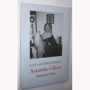 Asiatiske glimt - indtryk fra sten