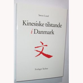 Kinesiske tilstande i Danmark