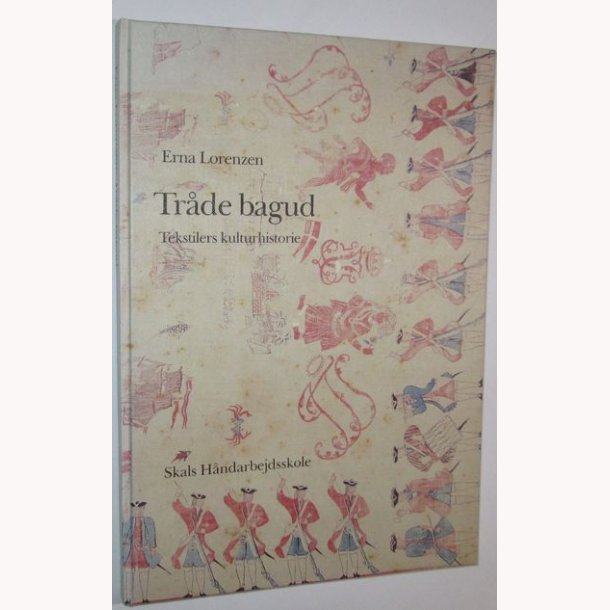 Trde bagud - Tekstilernes kulturhistorie