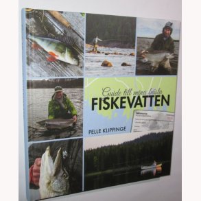 Guide till mina bästa fiskevatten