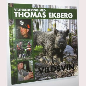 Vilthandtering med Thomas Ekberg Vildsvin