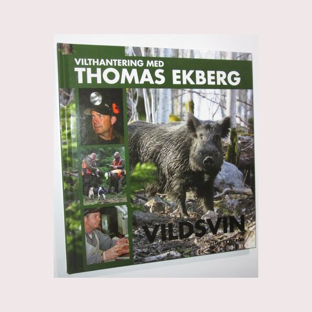 Vilthandtering med Thomas Ekberg Vildsvin