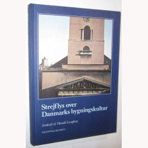 Strejflys over Danmarks bygningskultur