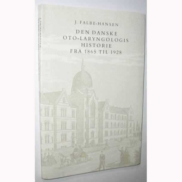Den danske oto-laryngologis historie