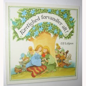 Krligheden forvandler alt