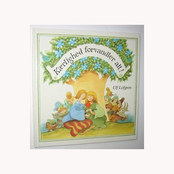 Krligheden forvandler alt