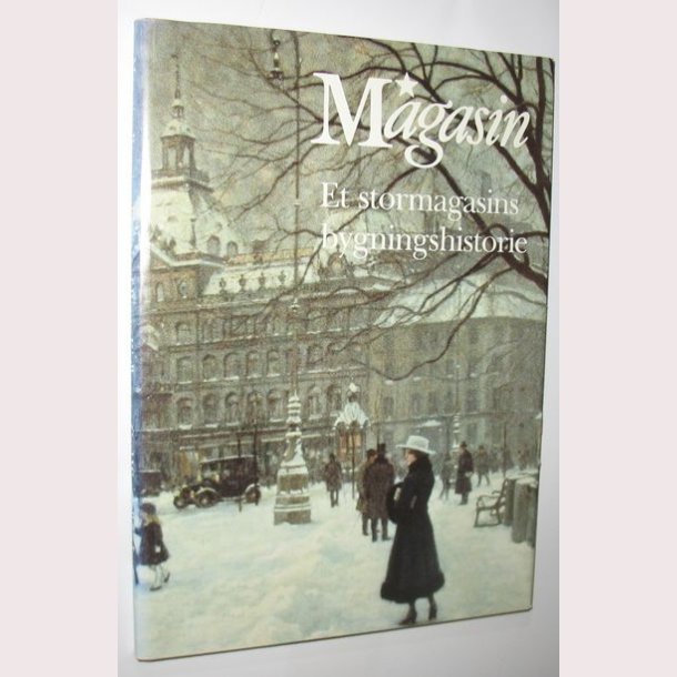 Magasin Et stormagasins bygningshistorie