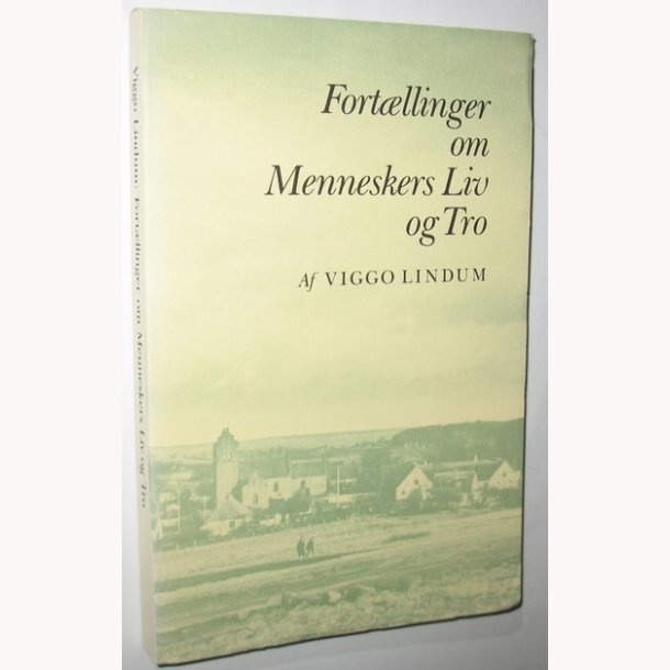 Fortllinger om Menneskers Liv og Tro