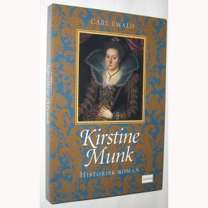 Kirstine Munk og Christian 4 - historisk roman