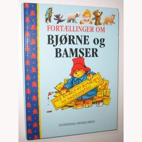 Fortllinger om bjrne og bamser: Michael Bond / Tom Havemann