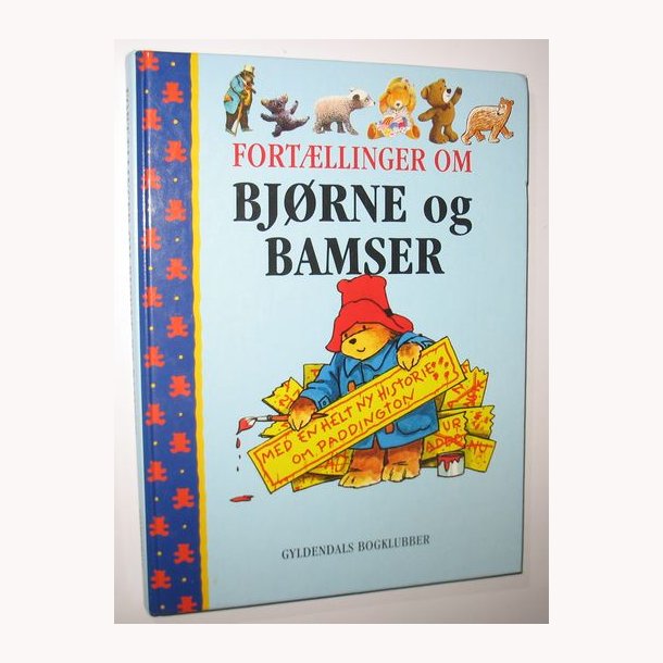 Fortllinger om bjrne og bamser: Michael Bond / Tom Havemann